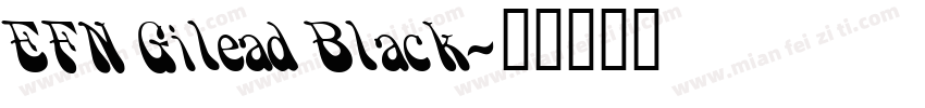 EFN Gilead Black字体转换